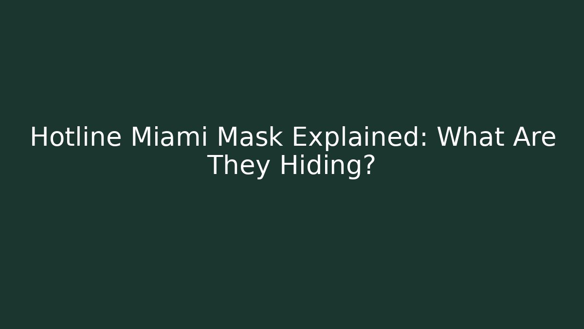Hotline Miami Mask Explained: What Are They Hiding?