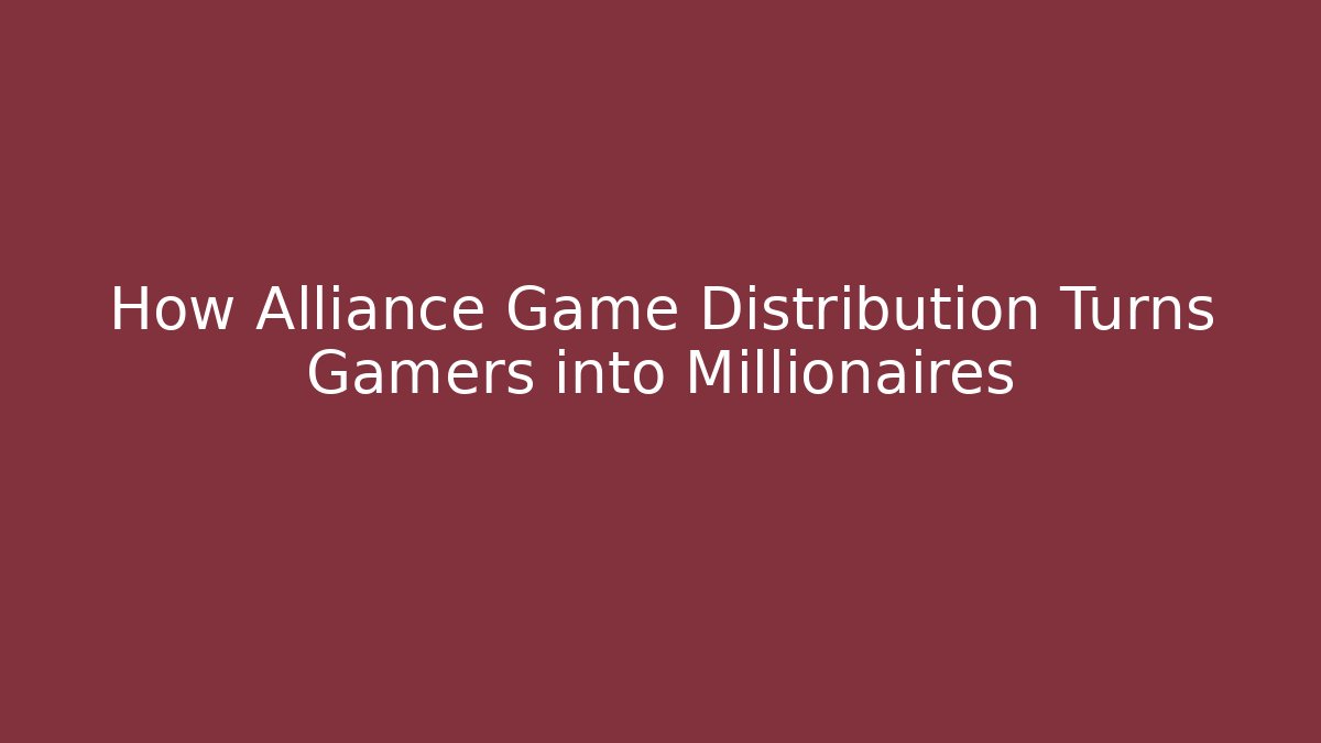 How Alliance Game Distribution Turns Gamers into Millionaires - Critter Realm