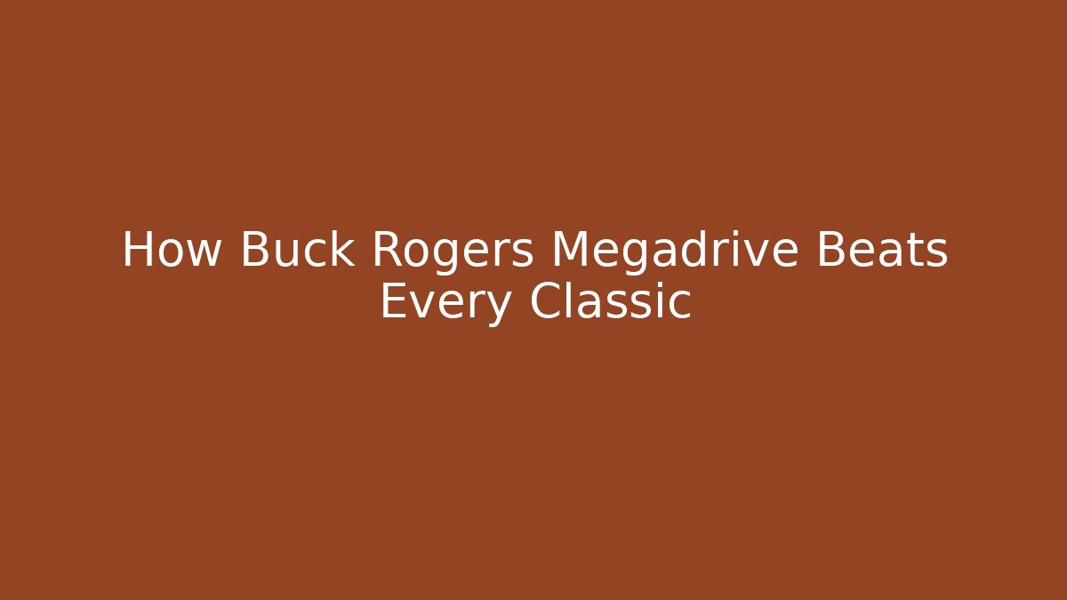 How Buck Rogers Megadrive Beats Every Classic - Critter Realm