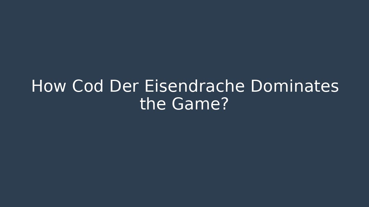 How Cod Der Eisendrache Dominates the Game?