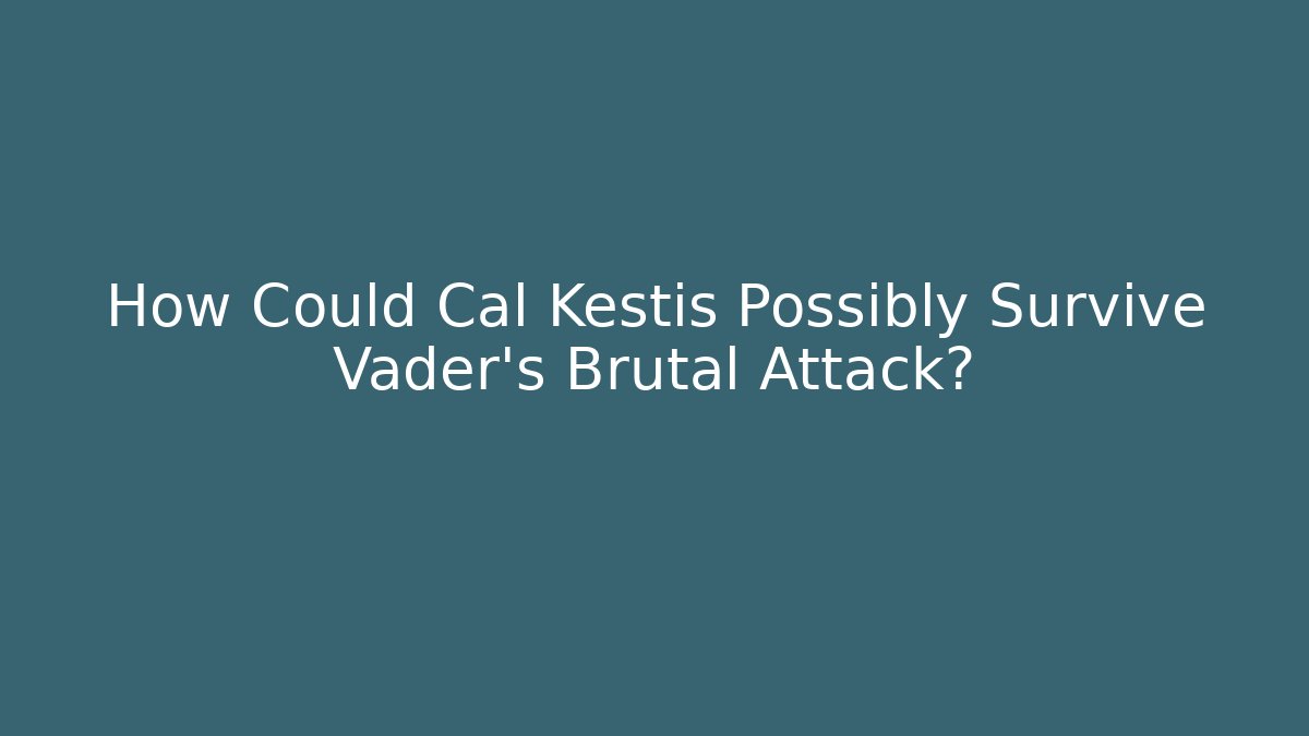 How Could Cal Kestis Possibly Survive Vader's Brutal Attack?