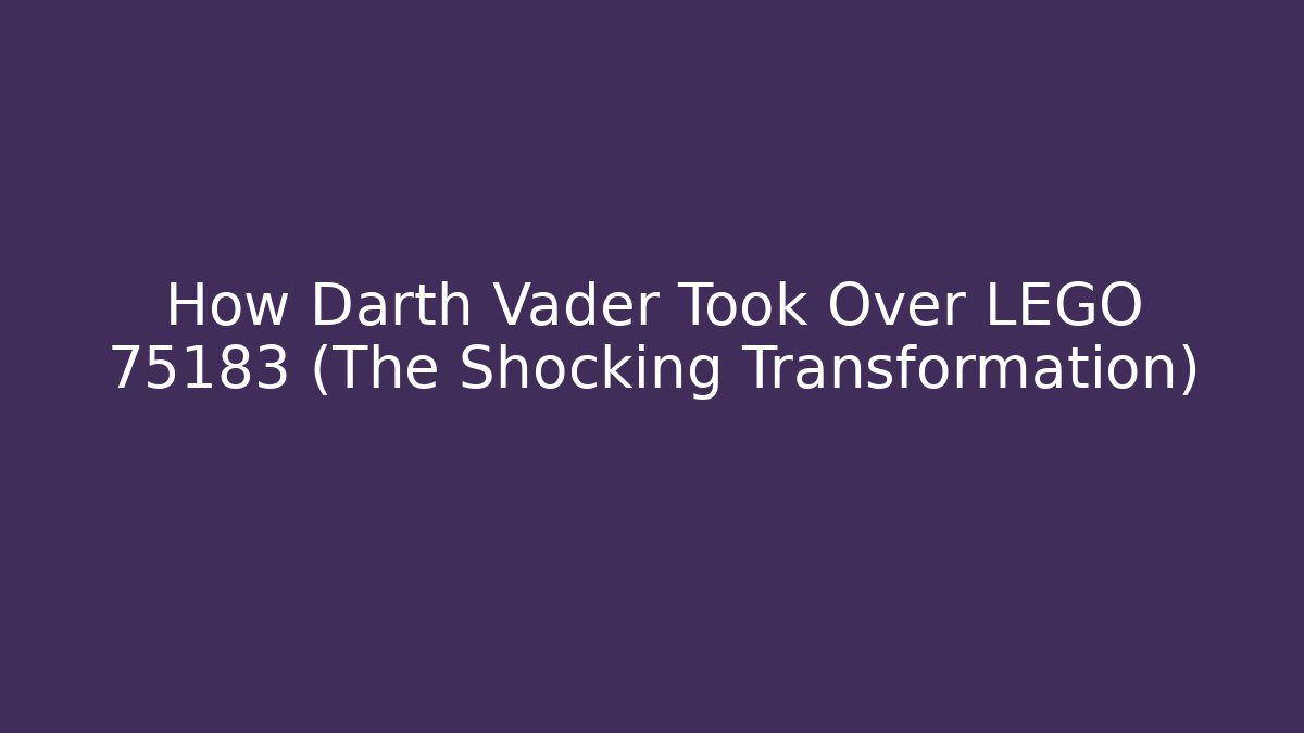How Darth Vader Took Over LEGO 75183 (The Shocking Transformation)