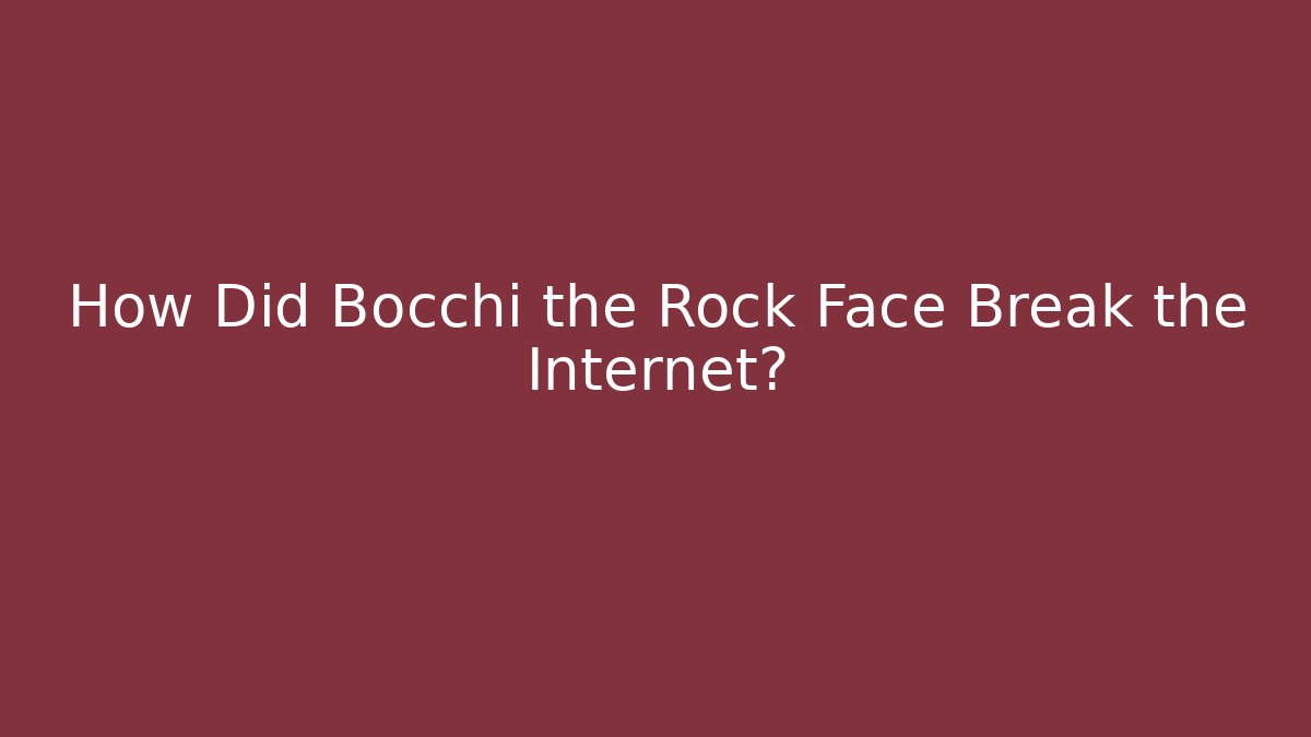 How Did Bocchi the Rock Face Break the Internet?