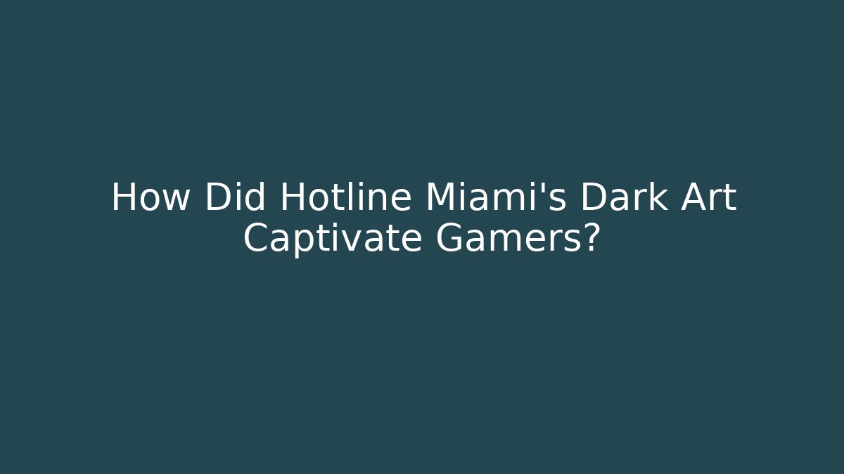 How Did Hotline Miami's Dark Art Captivate Gamers?