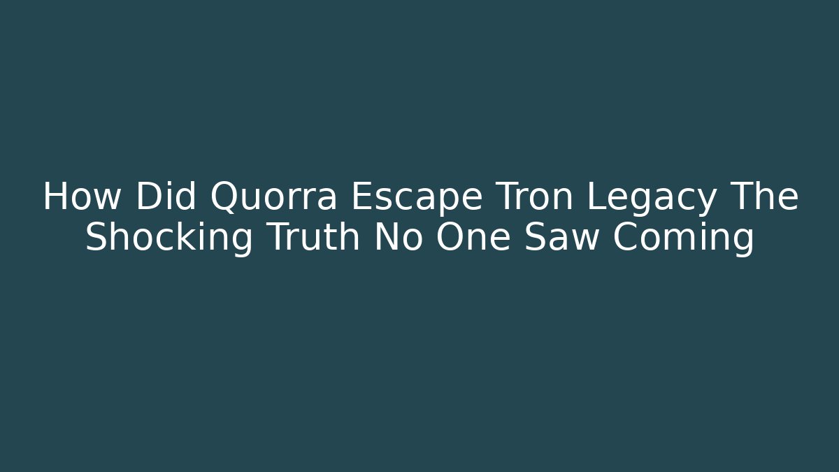 How Did Quorra Escape Tron Legacy The Shocking Truth No One Saw Coming