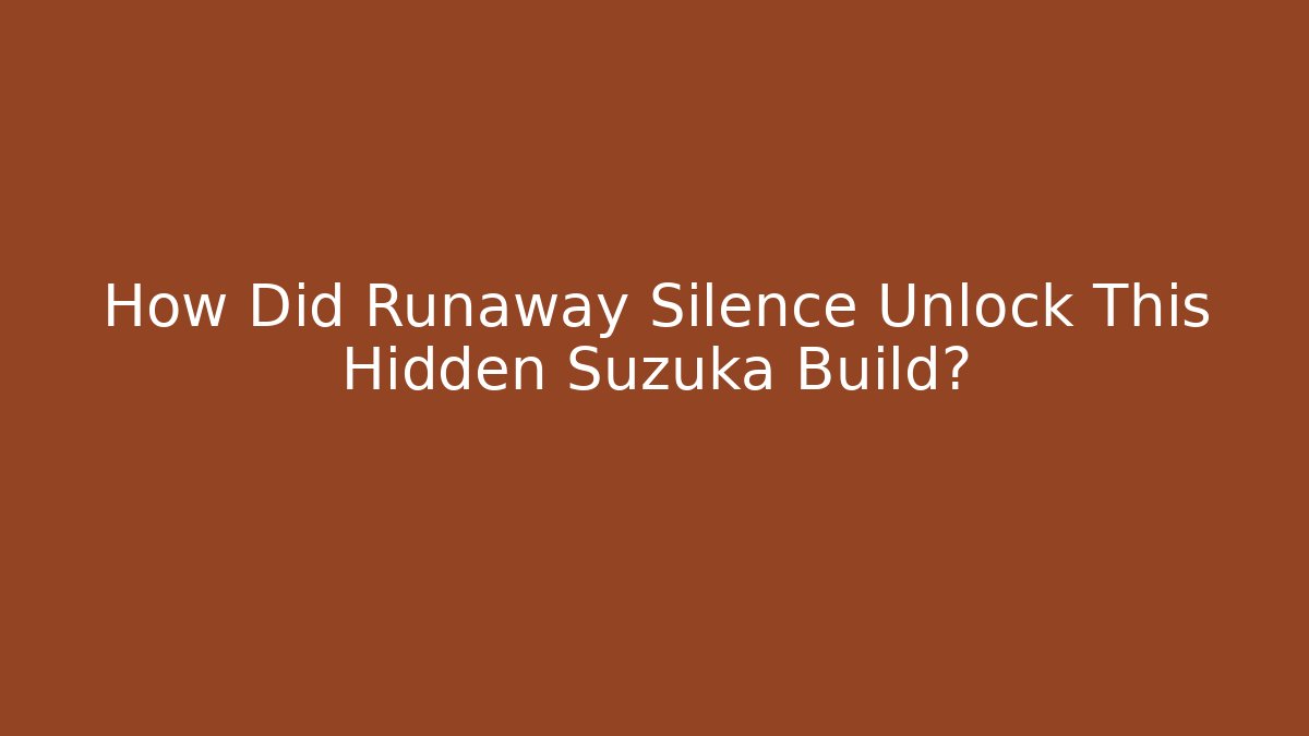 How Did Runaway Silence Unlock This Hidden Suzuka Build?