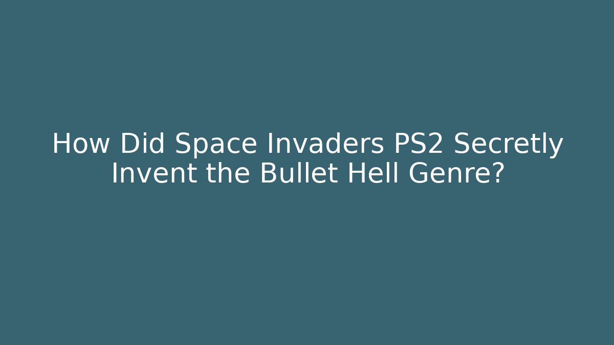 How Did Space Invaders PS2 Secretly Invent the Bullet Hell Genre? - Critter Realm