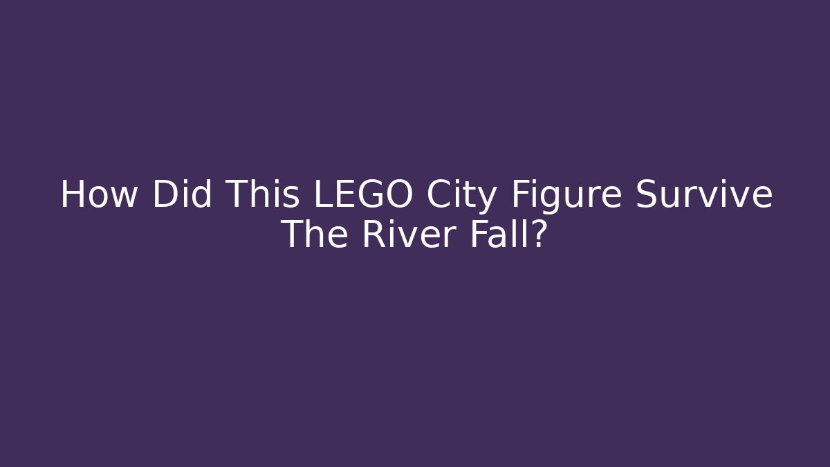 How Did This LEGO City Figure Survive The River Fall?
