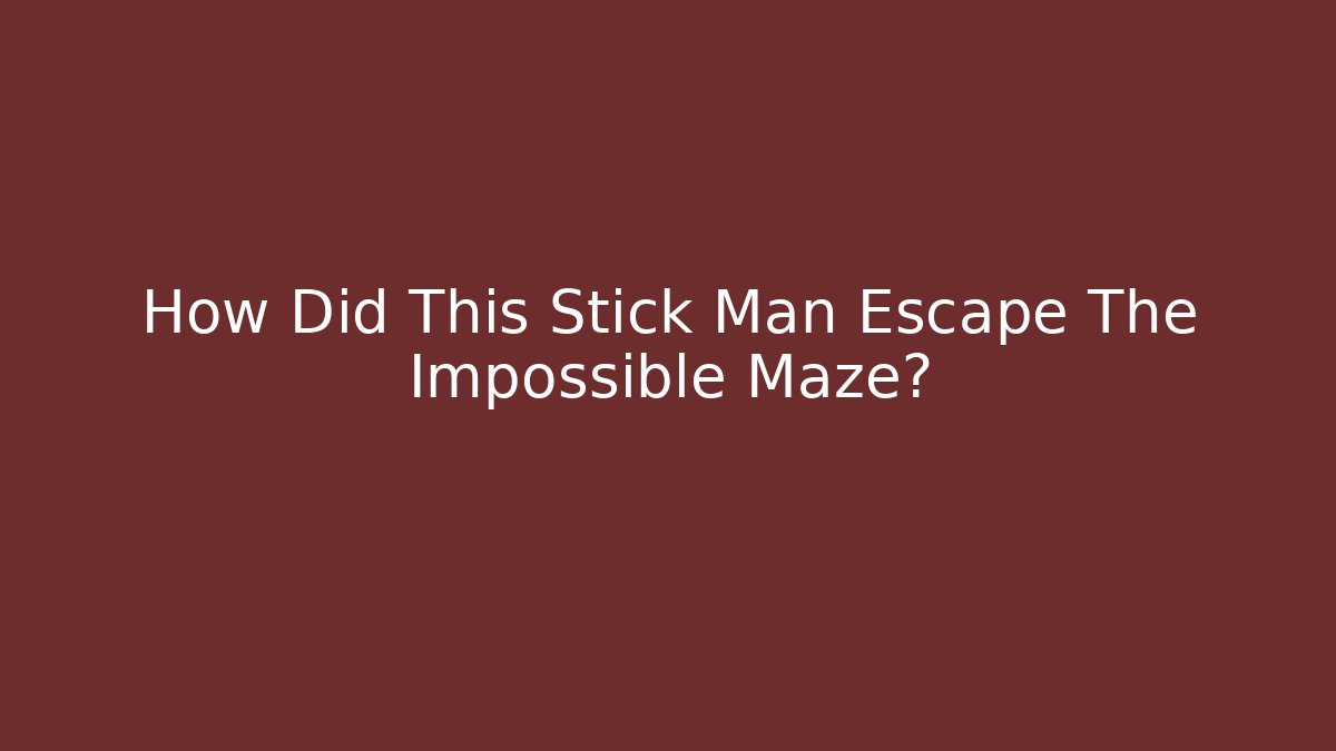 How Did This Stick Man Escape The Impossible Maze? - Critter Realm