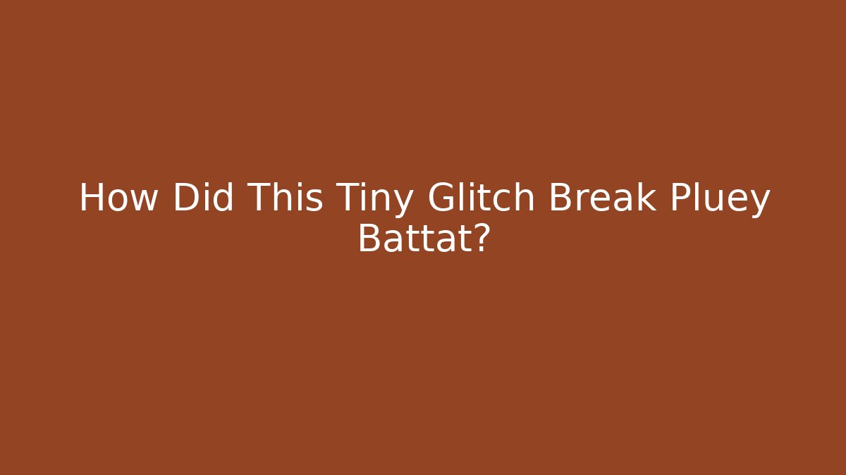 How Did This Tiny Glitch Break Pluey Battat? - Critter Realm