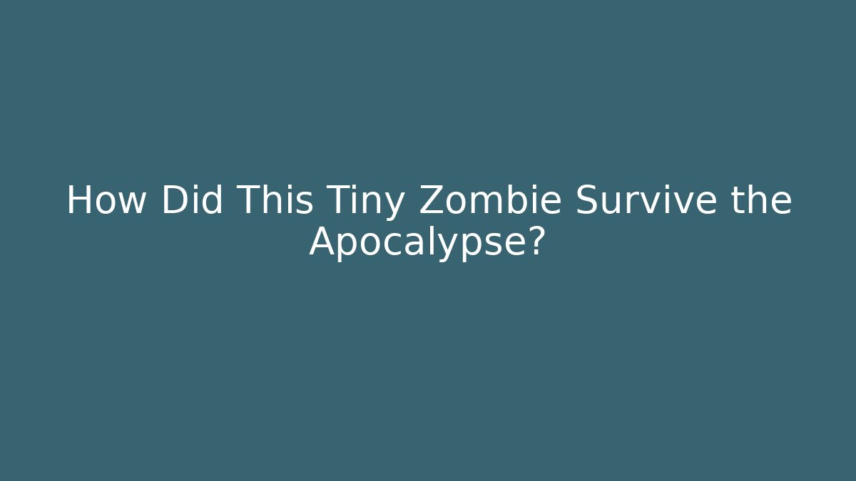 How Did This Tiny Zombie Survive the Apocalypse? - Critter Realm