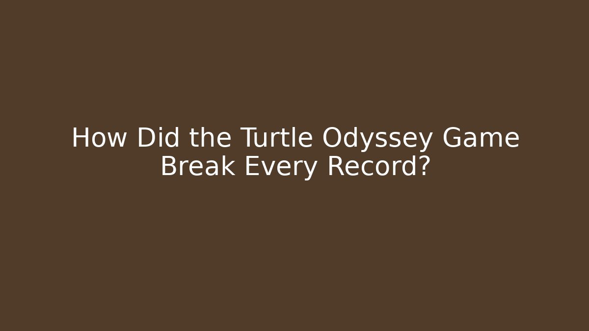 How Did the Turtle Odyssey Game Break Every Record? - Critter Realm