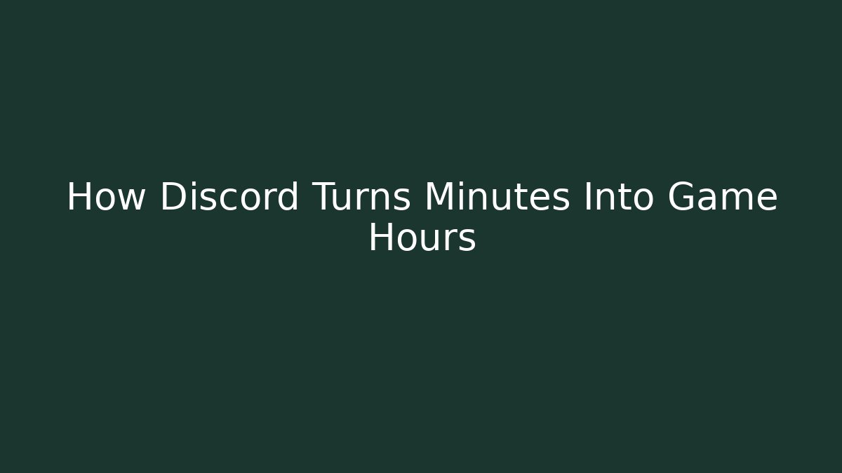 How Discord Turns Minutes Into Game Hours - Critter Realm
