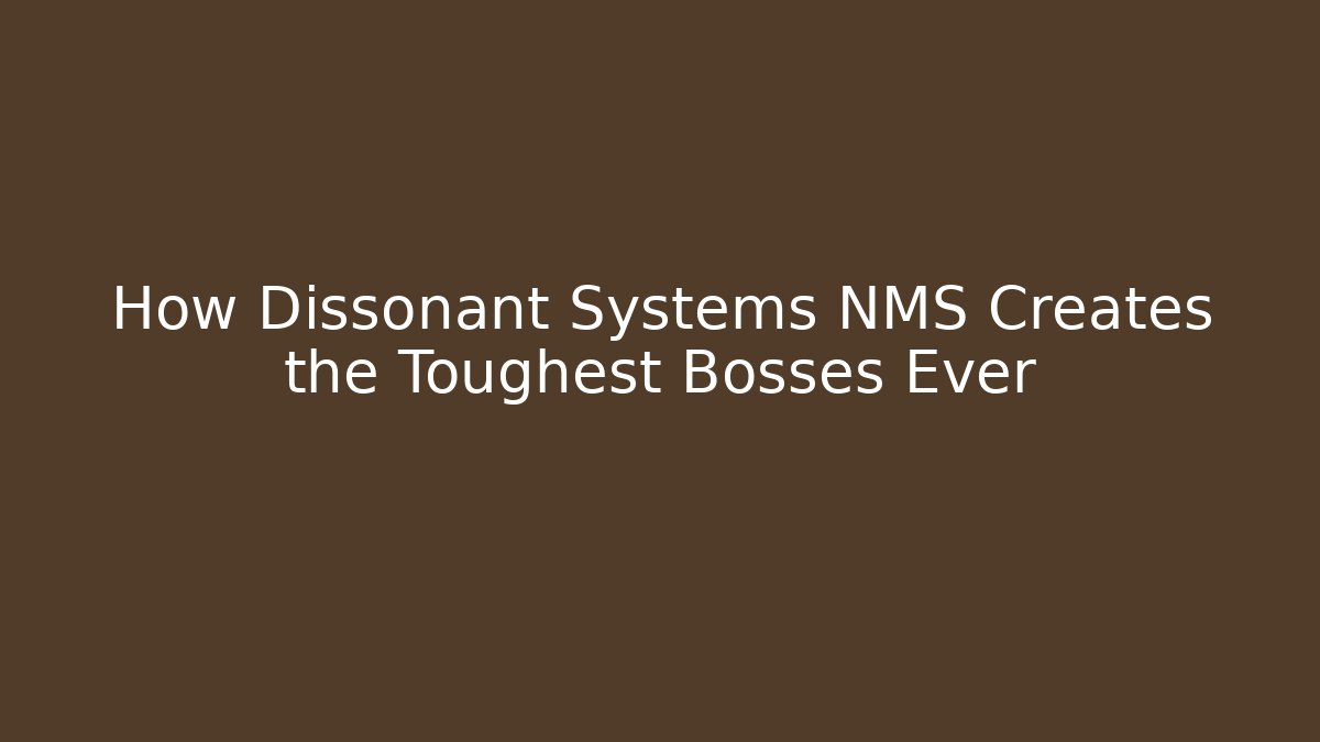 How Dissonant Systems NMS Creates the Toughest Bosses Ever - Critter Realm