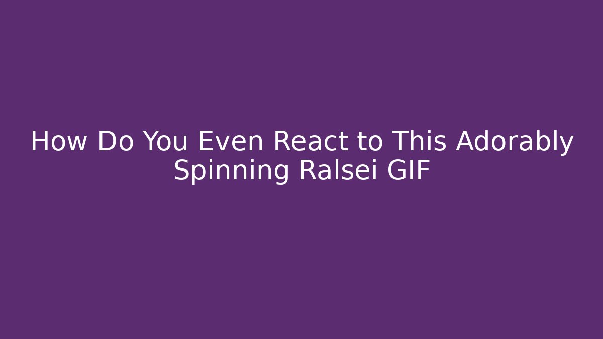 How Do You Even React to This Adorably Spinning Ralsei GIF - Critter Realm