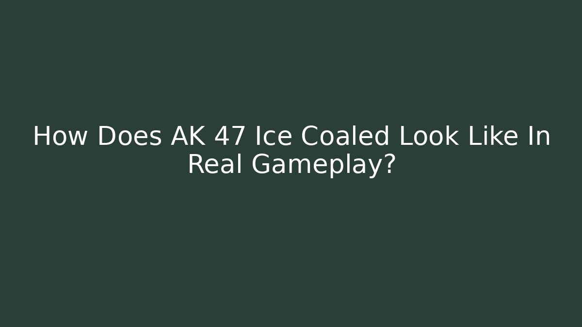 How Does AK 47 Ice Coaled Look Like In Real Gameplay? - Critter Realm