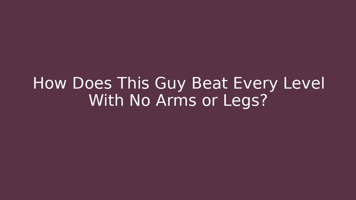 How Does This Guy Beat Every Level With No Arms or Legs? - Critter Realm