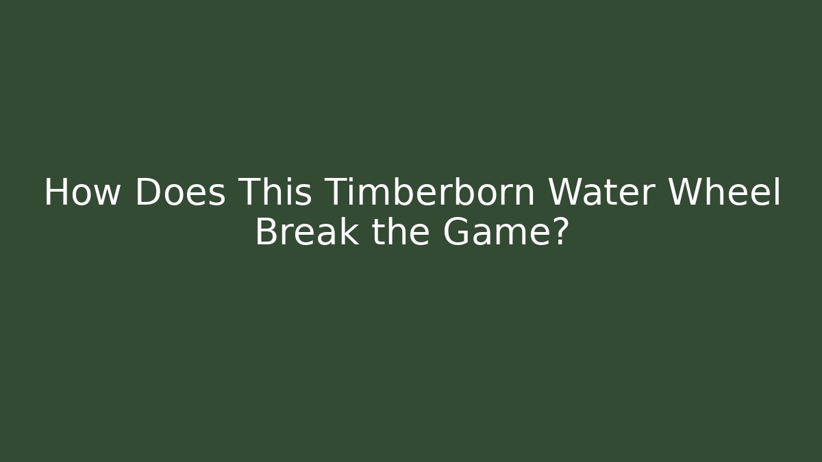 How Does This Timberborn Water Wheel Break the Game?