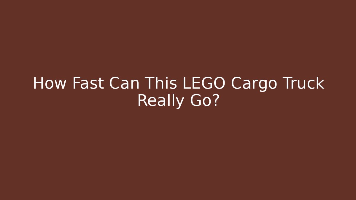 How Fast Can This LEGO Cargo Truck Really Go?