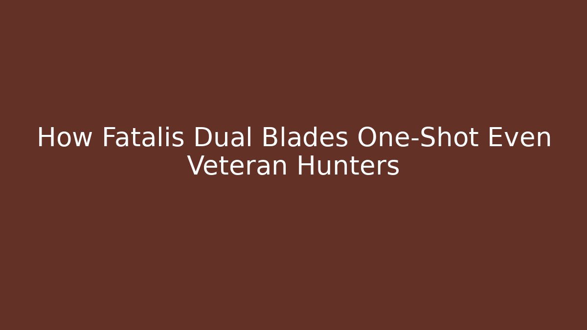 How Fatalis Dual Blades One-Shot Even Veteran Hunters
