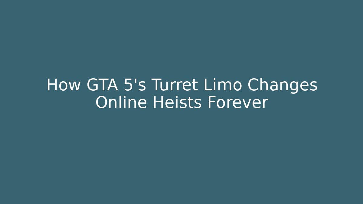 How GTA 5's Turret Limo Changes Online Heists Forever