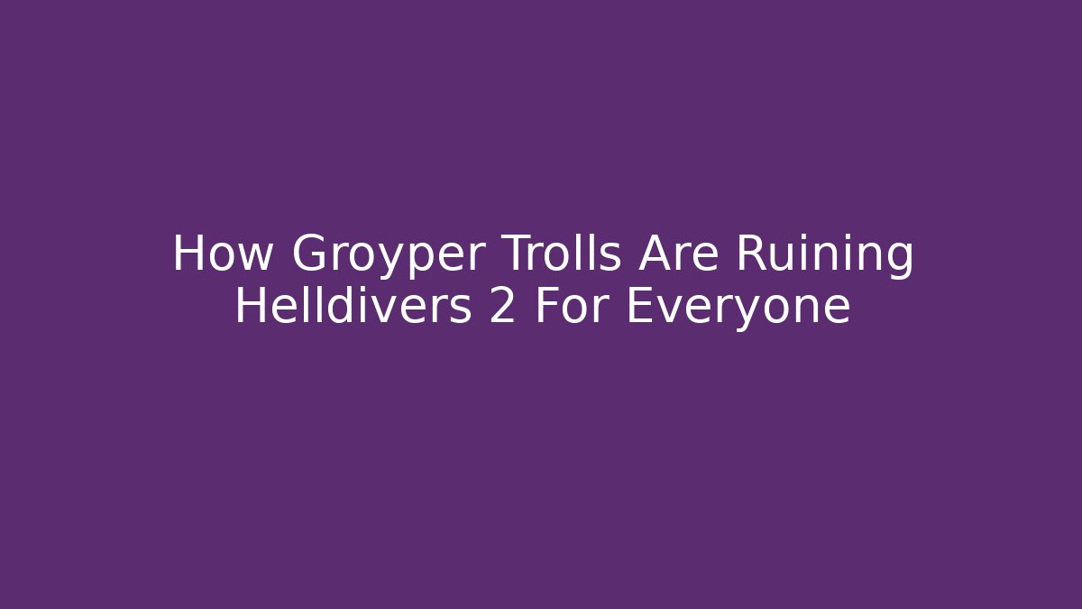 How Groyper Trolls Are Ruining Helldivers 2 For Everyone - Critter Realm