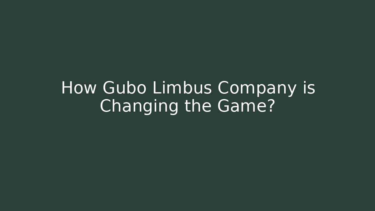 How Gubo Limbus Company is Changing the Game?