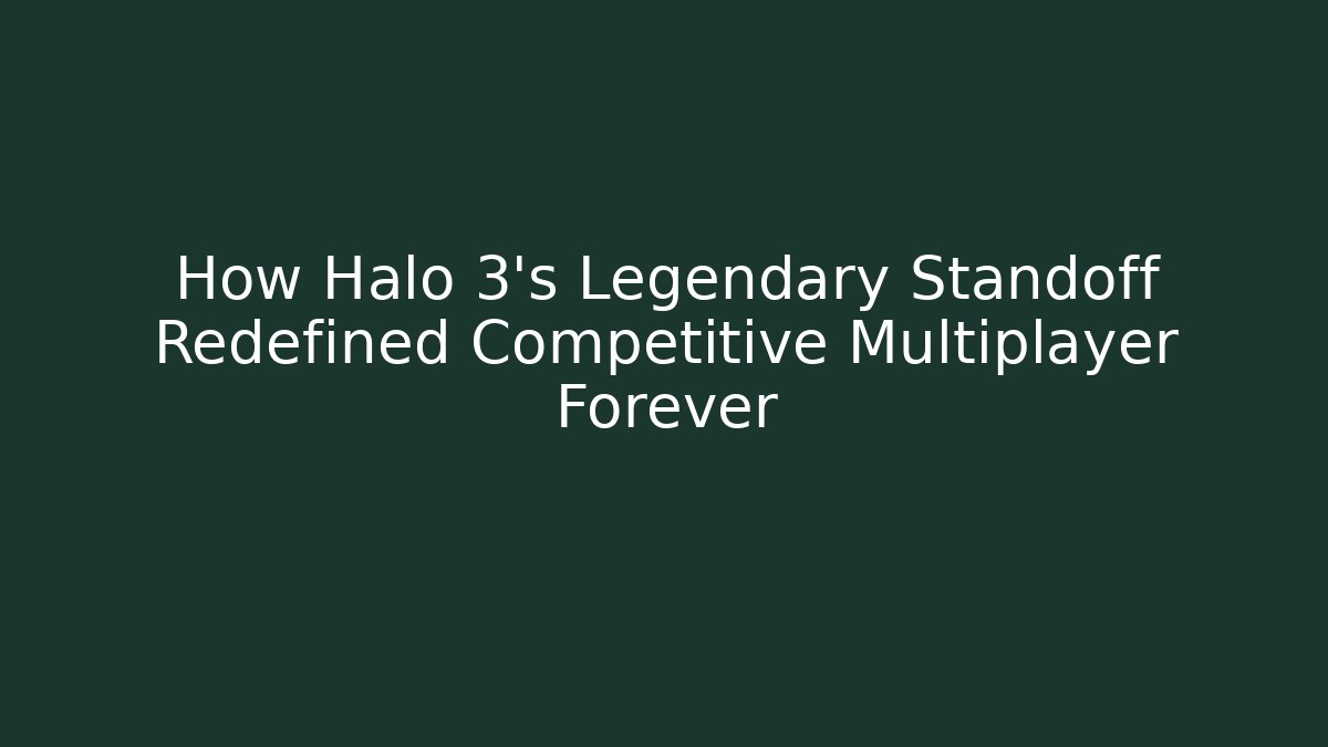 How Halo 3's Legendary Standoff Redefined Competitive Multiplayer Forever - Critter Realm