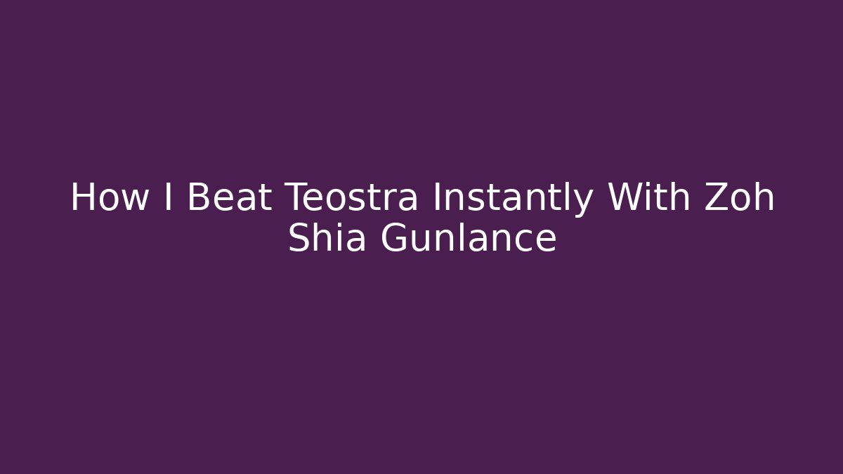How I Beat Teostra Instantly With Zoh Shia Gunlance - Critter Realm