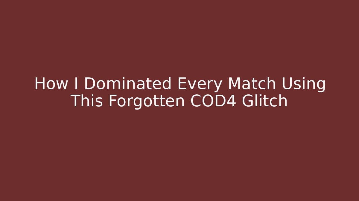 How I Dominated Every Match Using This Forgotten COD4 Glitch - Critter Realm