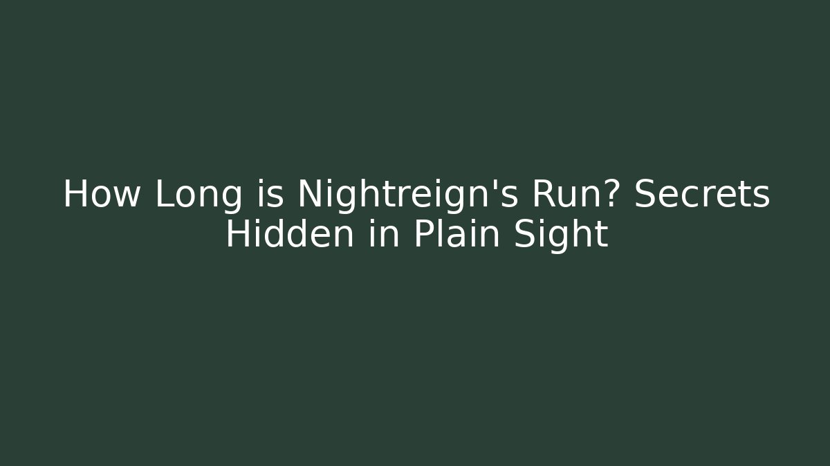 How Long is Nightreign’s Run? Secrets Hidden in Plain Sight - Critter Realm