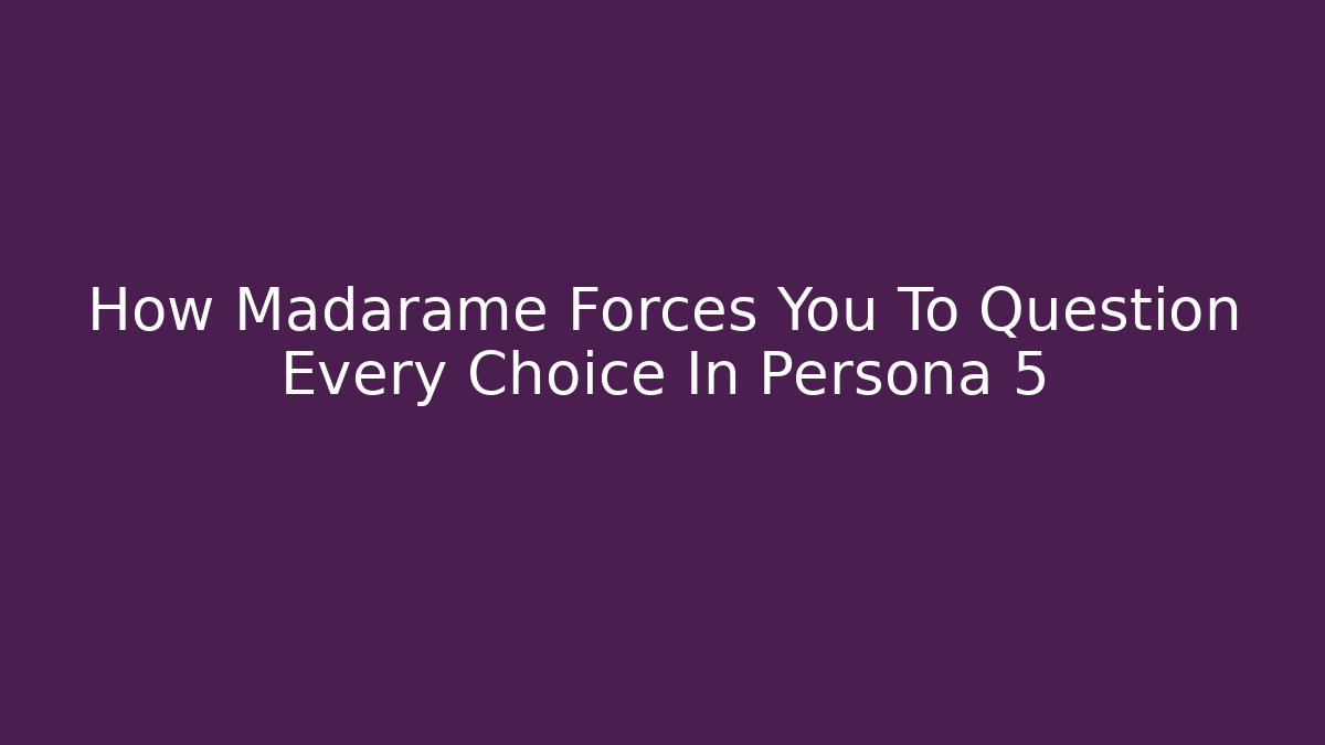 How Madarame Forces You To Question Every Choice In Persona 5