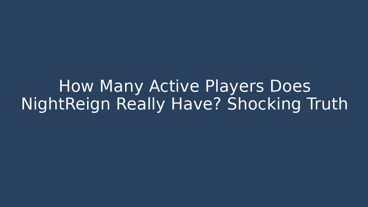 How Many Active Players Does NightReign Really Have? Shocking Truth - Critter Realm