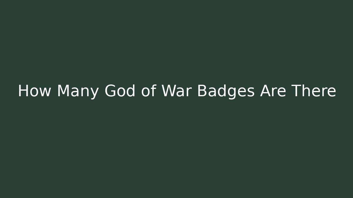 How Many God of War Badges Are There