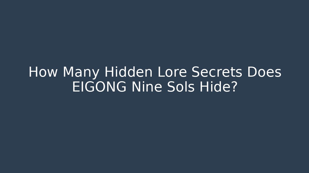 How Many Hidden Lore Secrets Does EIGONG Nine Sols Hide? - Critter Realm