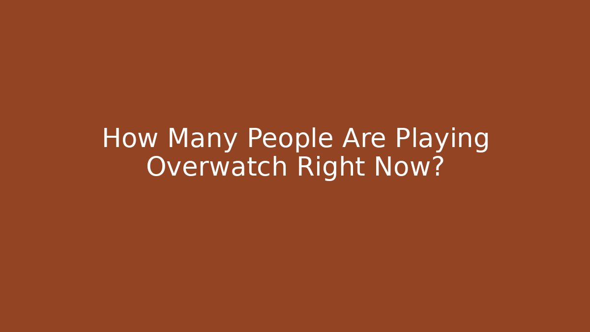 How Many People Are Playing Overwatch Right Now?