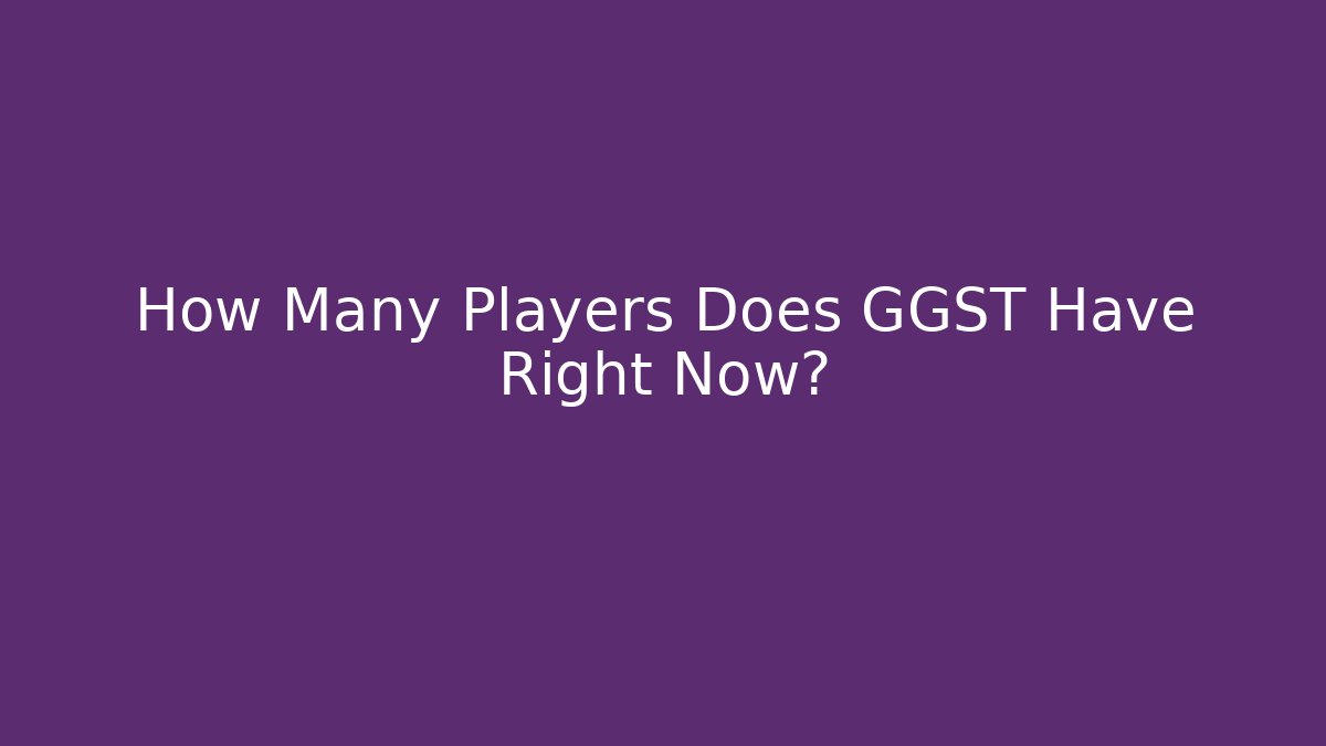 How Many Players Does GGST Have Right Now? - Critter Realm
