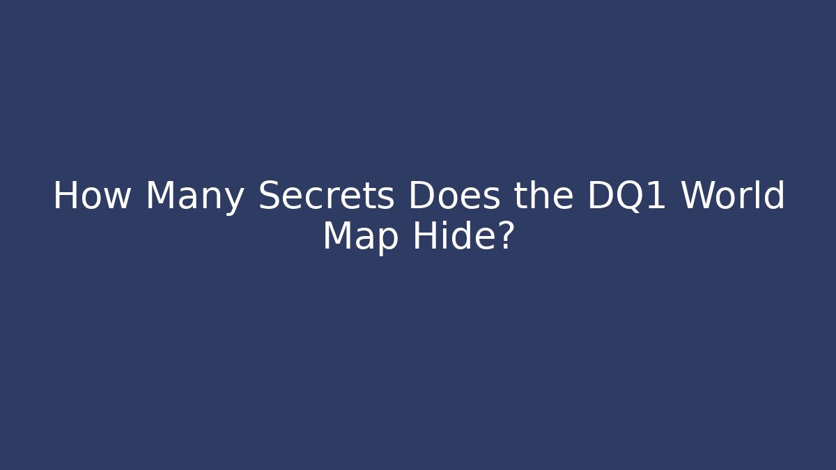 How Many Secrets Does the DQ1 World Map Hide? - Critter Realm