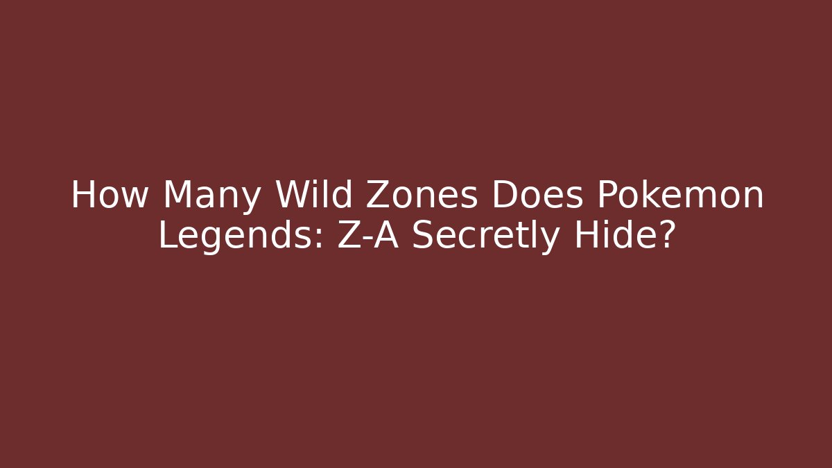 How Many Wild Zones Does Pokémon Legends: Z-A Secretly Hide? - Critter Realm