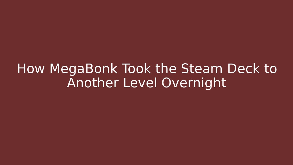 How MegaBonk Took the Steam Deck to Another Level Overnight - Critter Realm