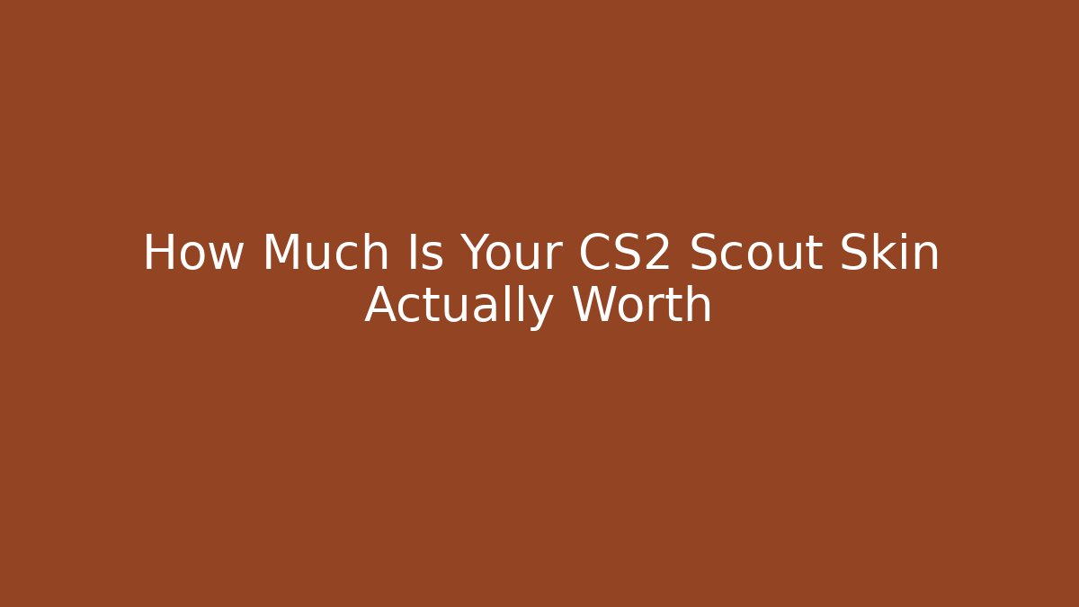 How Much Is Your CS2 Scout Skin Actually Worth