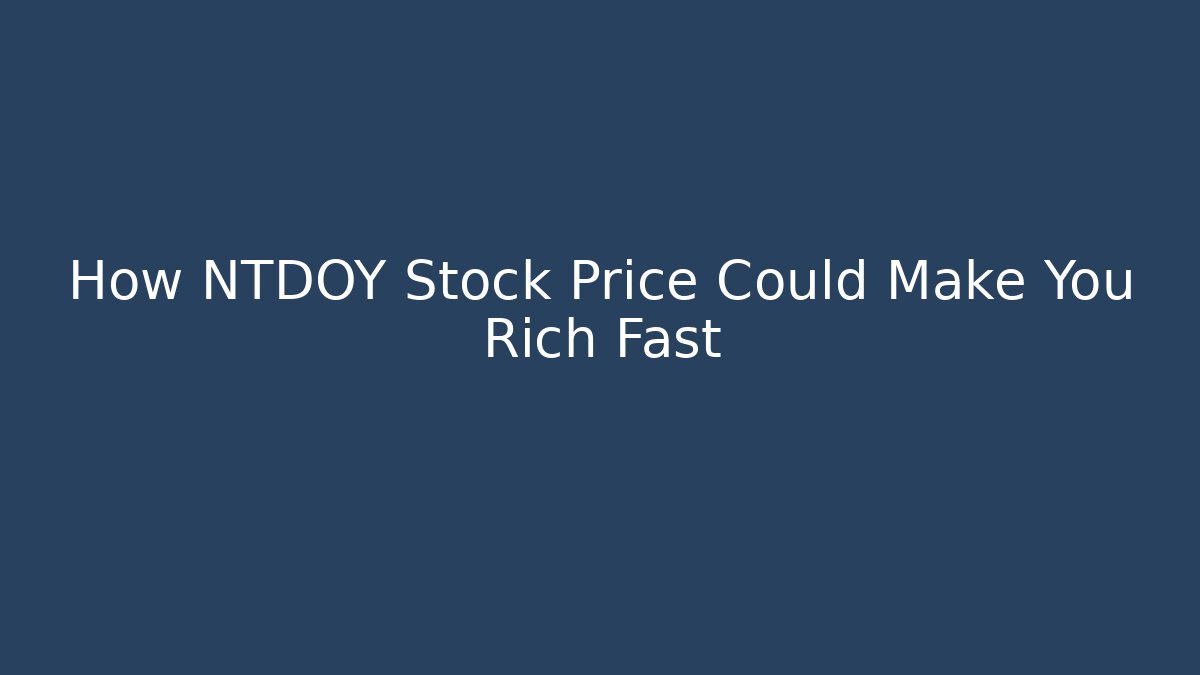 How NTDOY Stock Price Could Make You Rich Fast