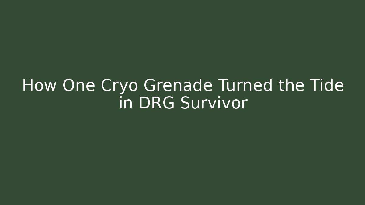 How One Cryo Grenade Turned the Tide in DRG Survivor