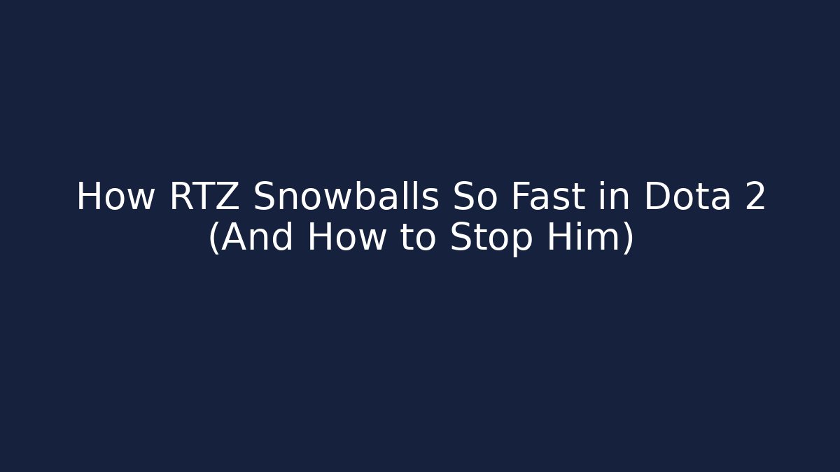 How RTZ Snowballs So Fast in Dota 2 (And How to Stop Him)