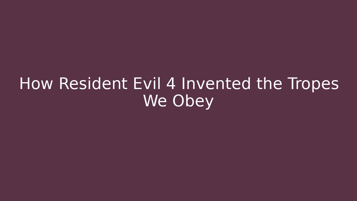 How Resident Evil 4 Invented the Tropes We Obey - Critter Realm