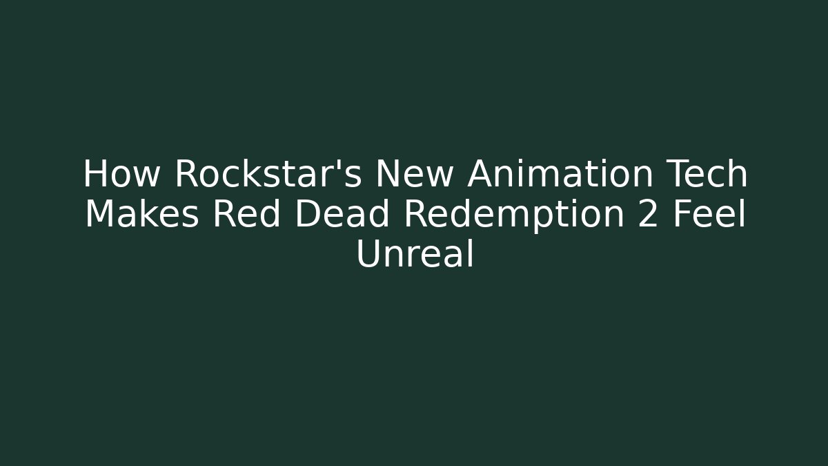 How Rockstar's New Animation Tech Makes Red Dead Redemption 2 Feel Unreal