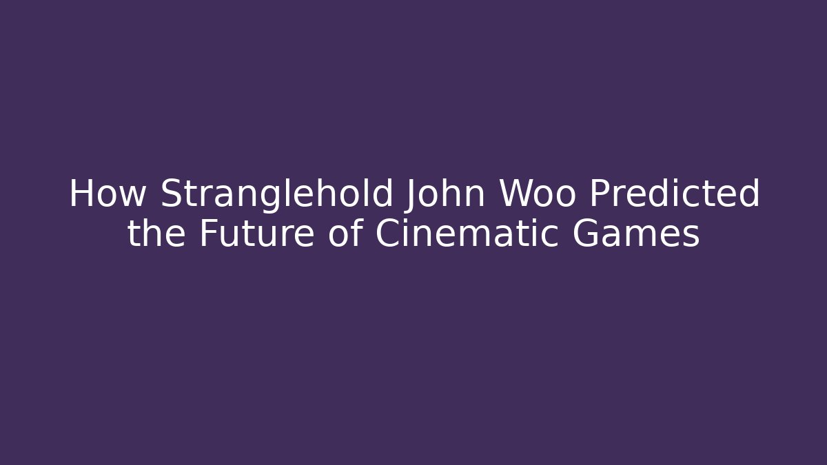 How Stranglehold John Woo Predicted the Future of Cinematic Games
