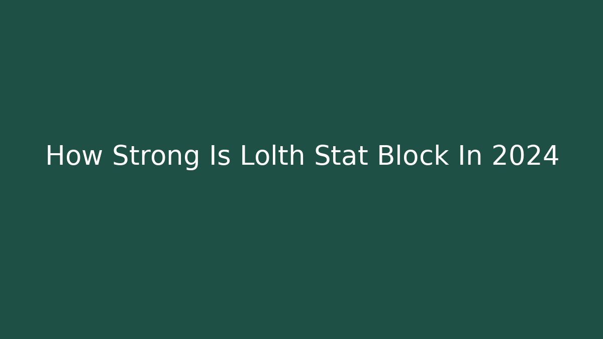 How Strong Is Lolth Stat Block In 2024