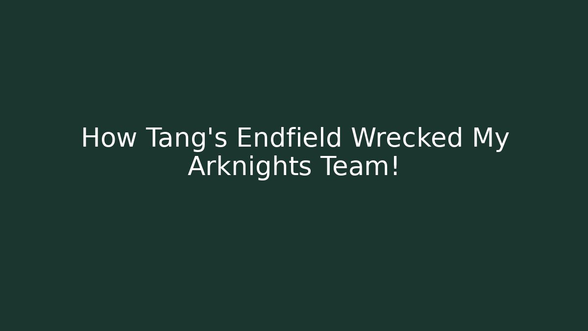 How Tang's Endfield Wrecked My Arknights Team!