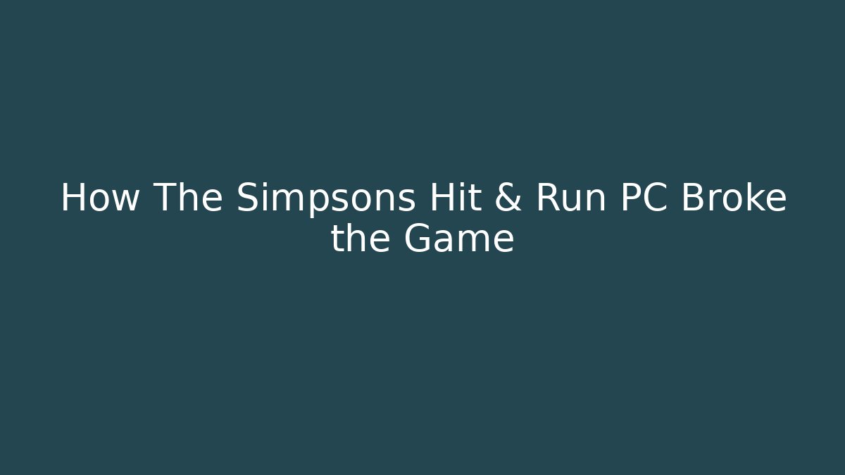 How The Simpsons Hit & Run PC Broke the Game - Critter Realm